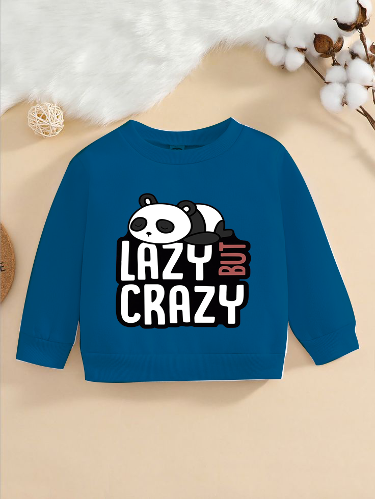 Lazy But Crazy Panda Design Sweatshirt